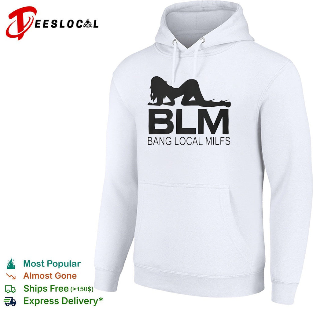 BLM Bang Local Milfs shirt Unisex