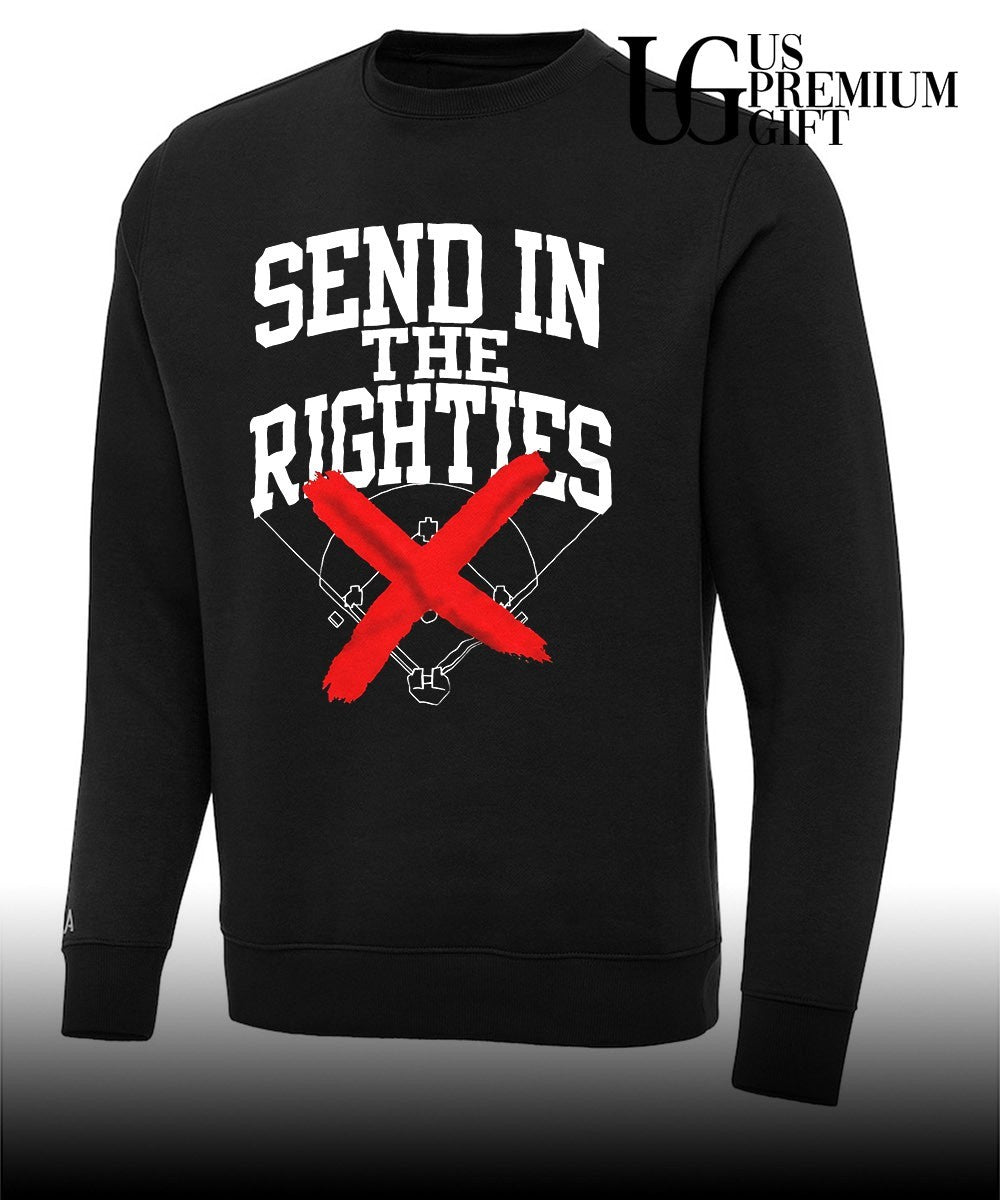 Send in the Righties baseball no more right handed players field sports shirt Unisex