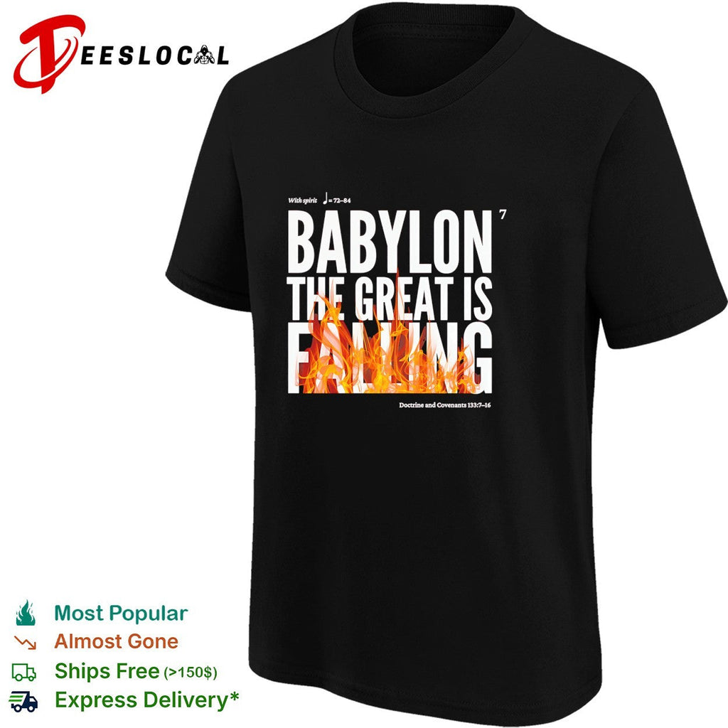 Babylon the great is falling fire Doctrine Covenants scripture shirt Unisex