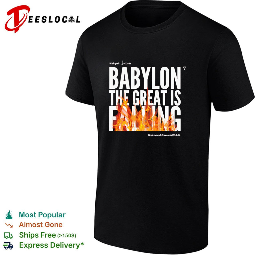 Babylon the great is falling fire Doctrine Covenants scripture shirt Unisex