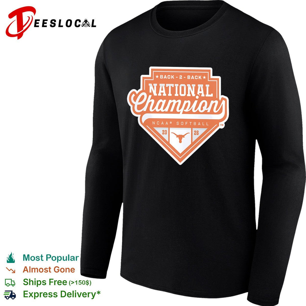 Back 2 Back National Champions Texas Longhorns NCAA Softball 2026 shirt Unisex