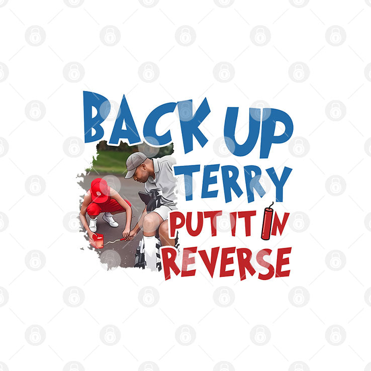 Back Up Terry Put It In Reverse Funny Patriotic USA T Shirt Unisex