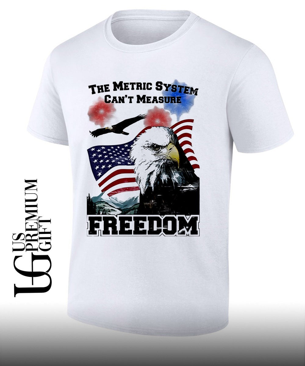 Bald Eagle American flag the metric system can’t measure freedom shirt Unisex