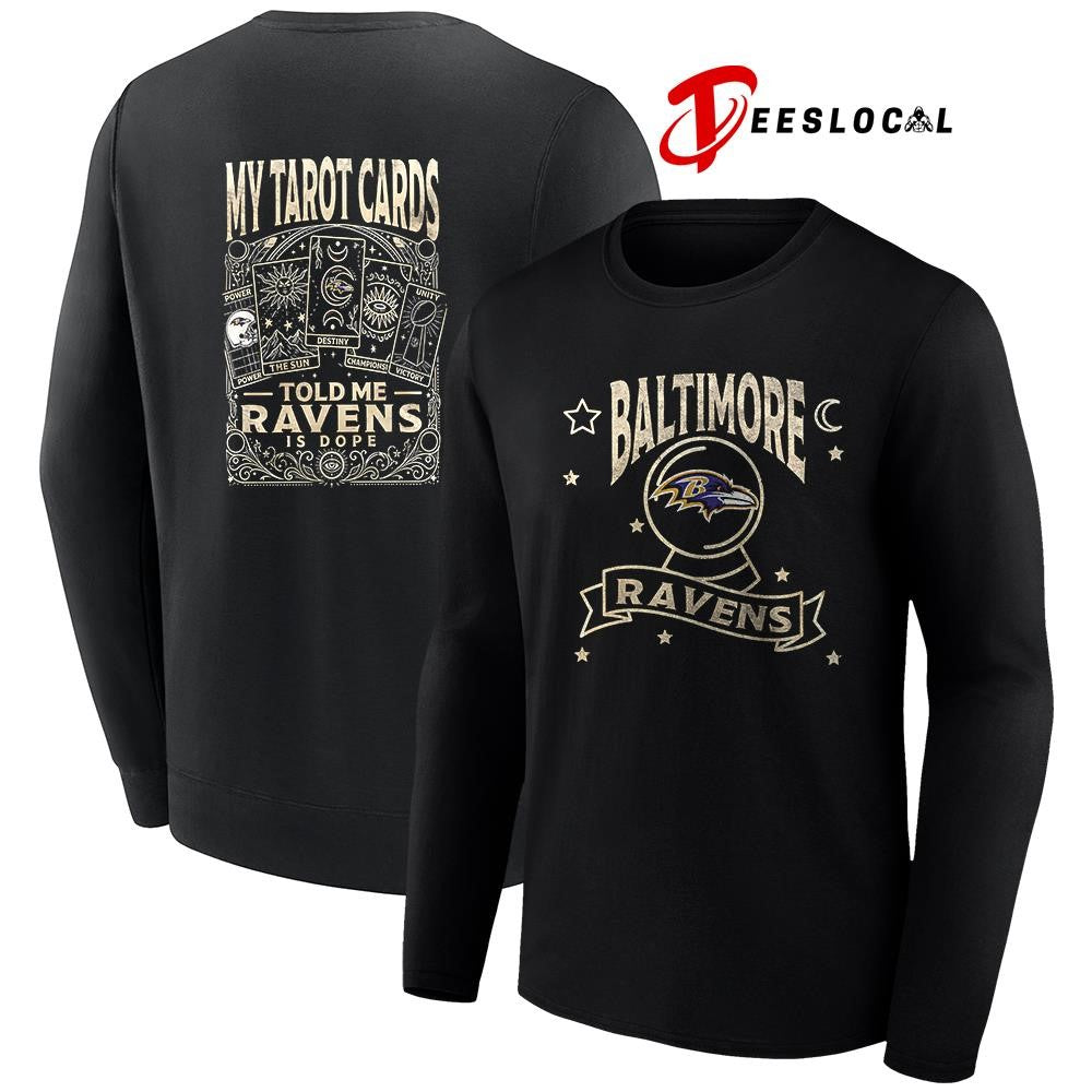 Baltimore Ravens my Tarot cards told me is dope shirt Unisex