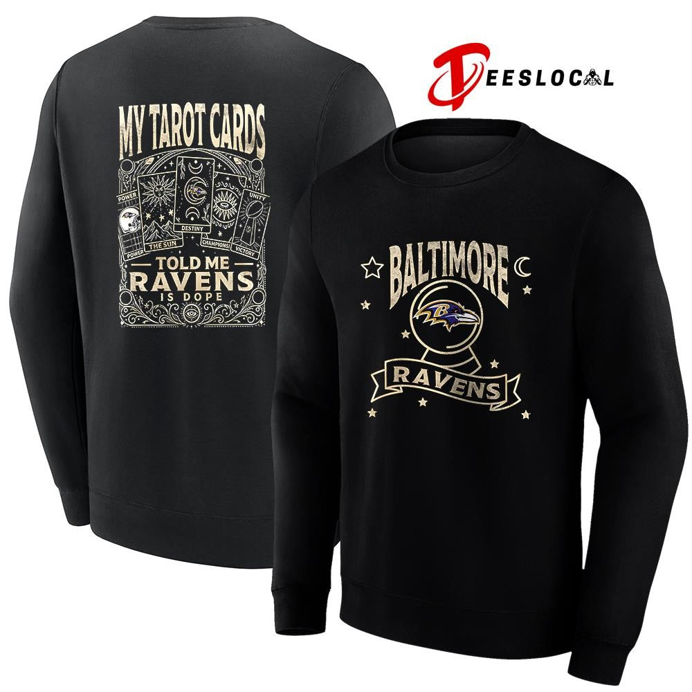 Baltimore Ravens my Tarot cards told me is dope shirt Unisex