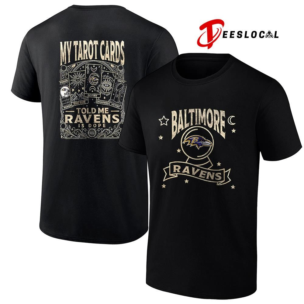 Baltimore Ravens my Tarot cards told me is dope shirt Unisex