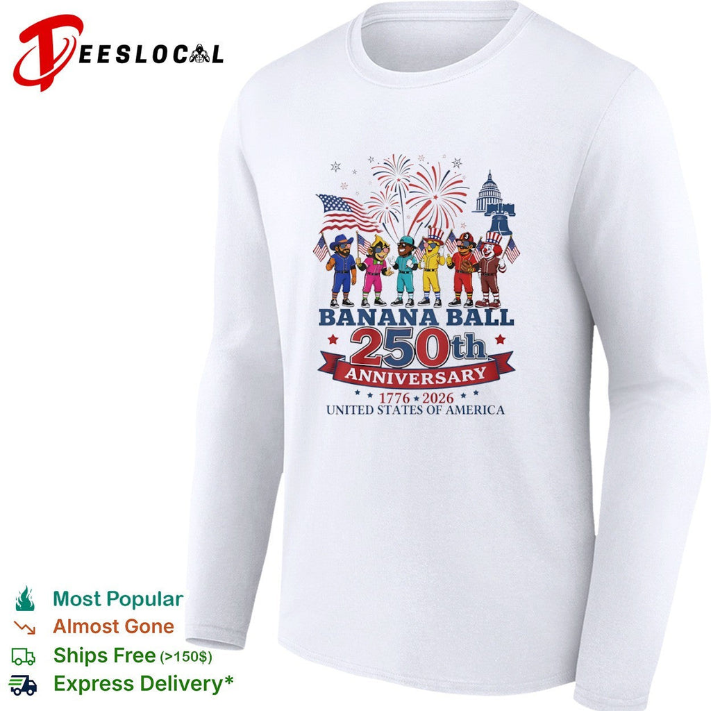 Banana Ball 250th Anniversary 1776 2026 shirt Unisex