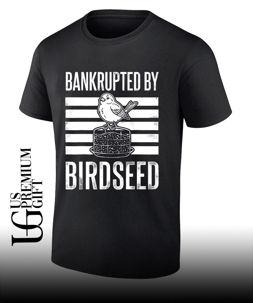 Bankrupted by Birdseed shirt Unisex