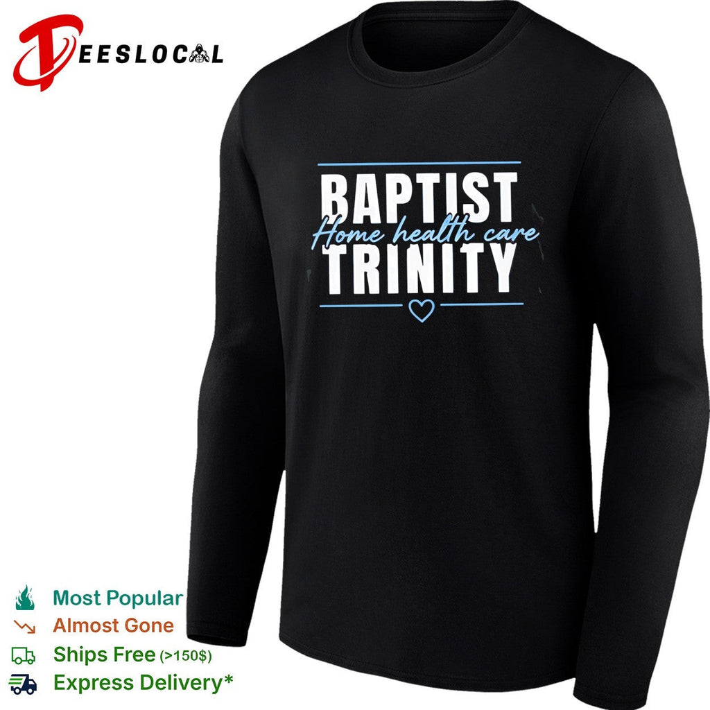 Baptist Trinity Home Health Care bold lettering business logo graphic shirt Unisex