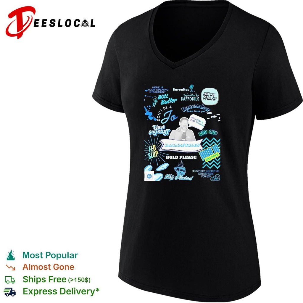 Baronisms Here is your opening statement Bull Butter Don t be a Jo shirt Unisex