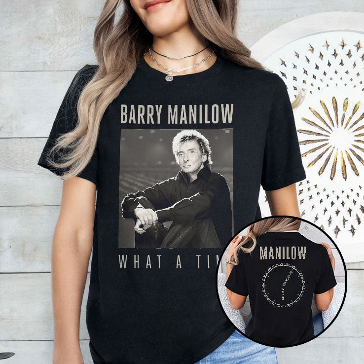 Barry Manilow What A Time T Shirt Unisex
