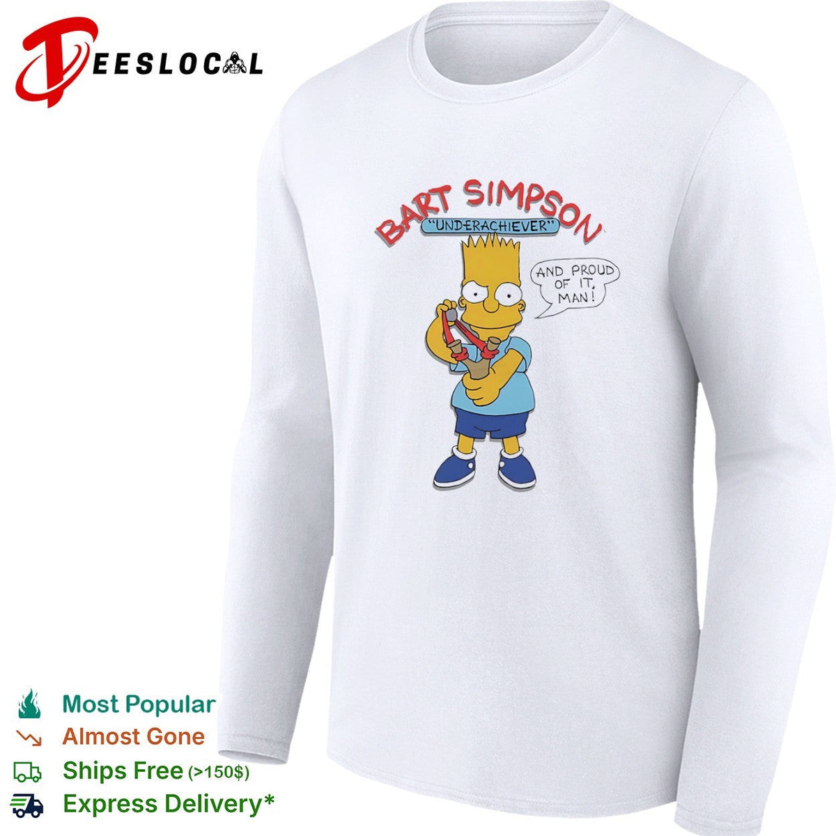 Bart Underachiever and proud of it man shirt Unisex