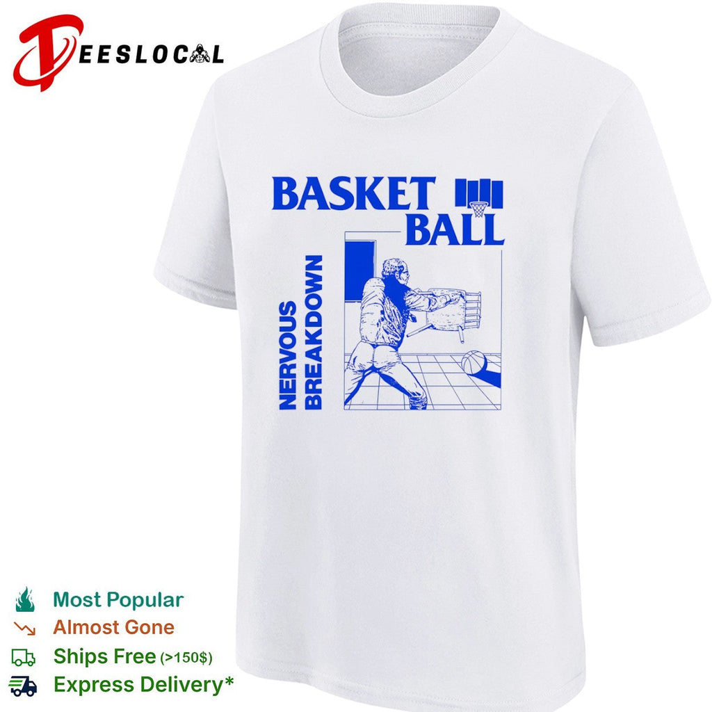 Basketball Nervous Breakdown shirt Unisex