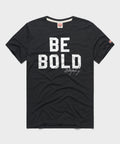 Be Bold Unisex