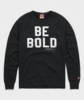 Be Bold Crewneck Unisex