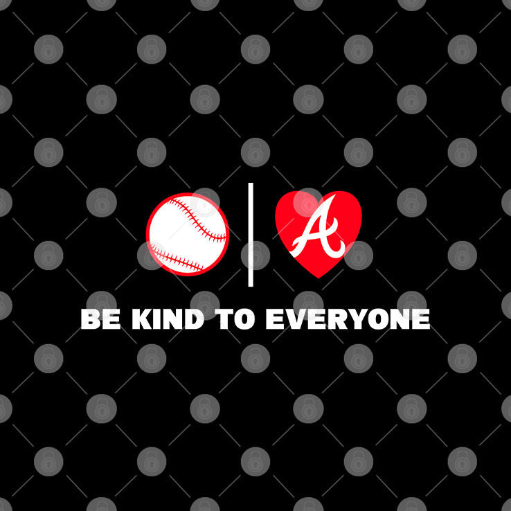 Be Kind To Everyone Atlanta Braves Shirt Unisex