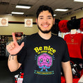 Be Nice to Your Dice Neon They Are Trying Their Best shirt Unisex