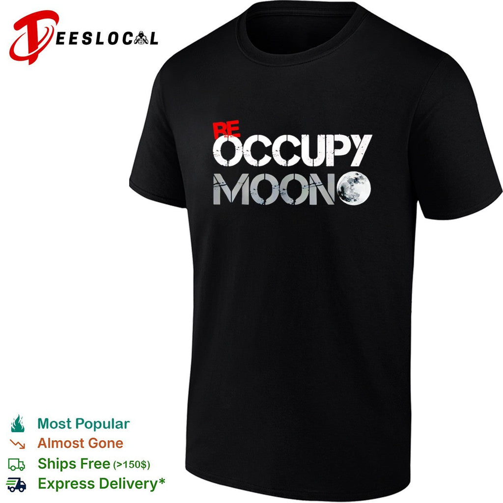 Be Occupy Moon shirt Unisex