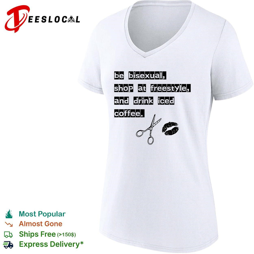 Be bisexual at freestyle and drink iced coffee shirt Unisex