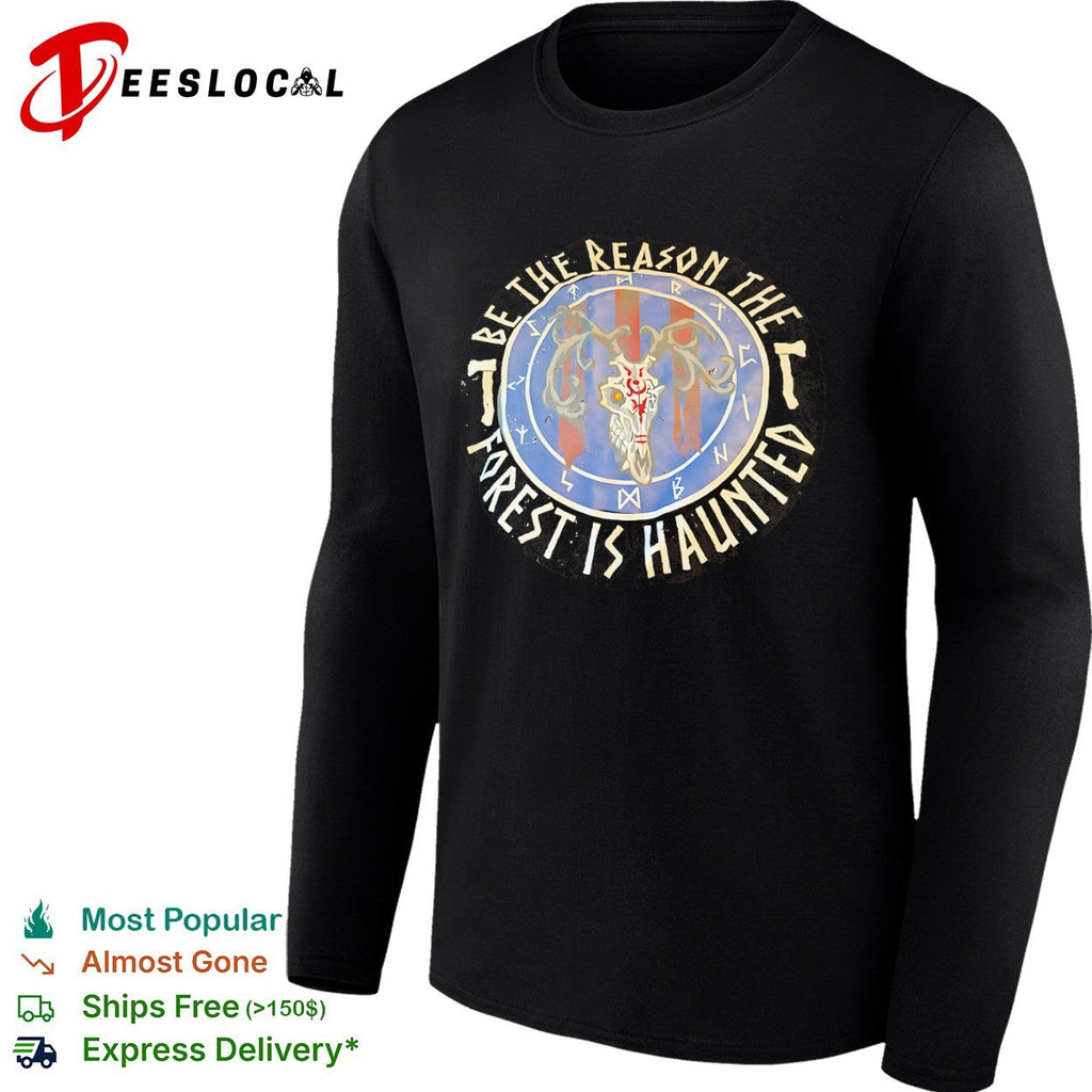 Be the reason the forest is haunted deer skull runic occult nature gothic shirt Unisex