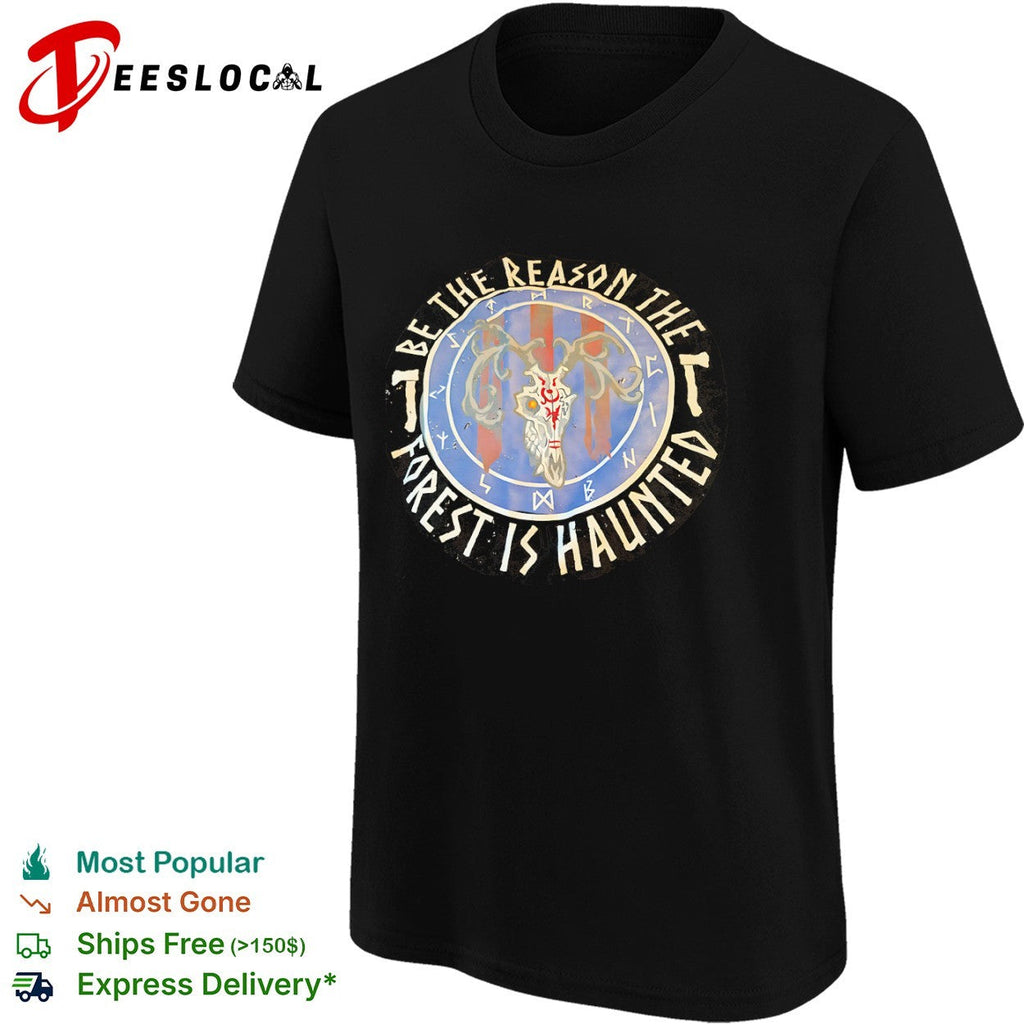 Be the reason the forest is haunted deer skull runic occult nature gothic shirt Unisex