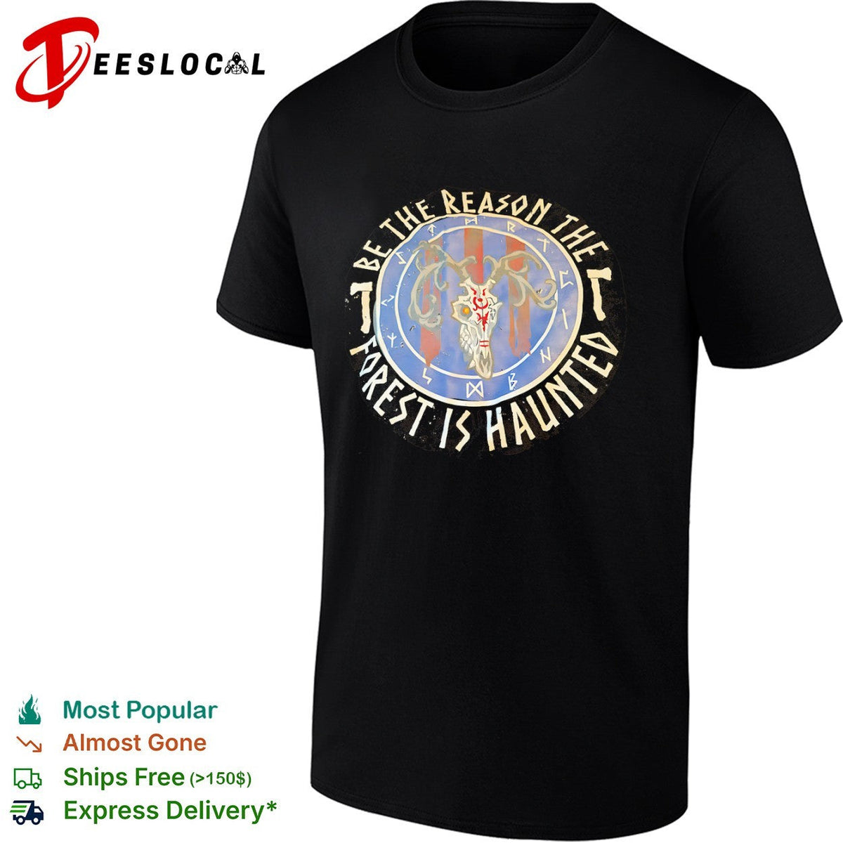 Be the reason the forest is haunted deer skull runic occult nature gothic shirt Unisex