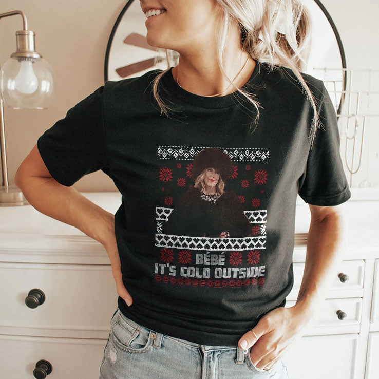 Bebe It’s Cold Outside Christmas T Shirt Unisex