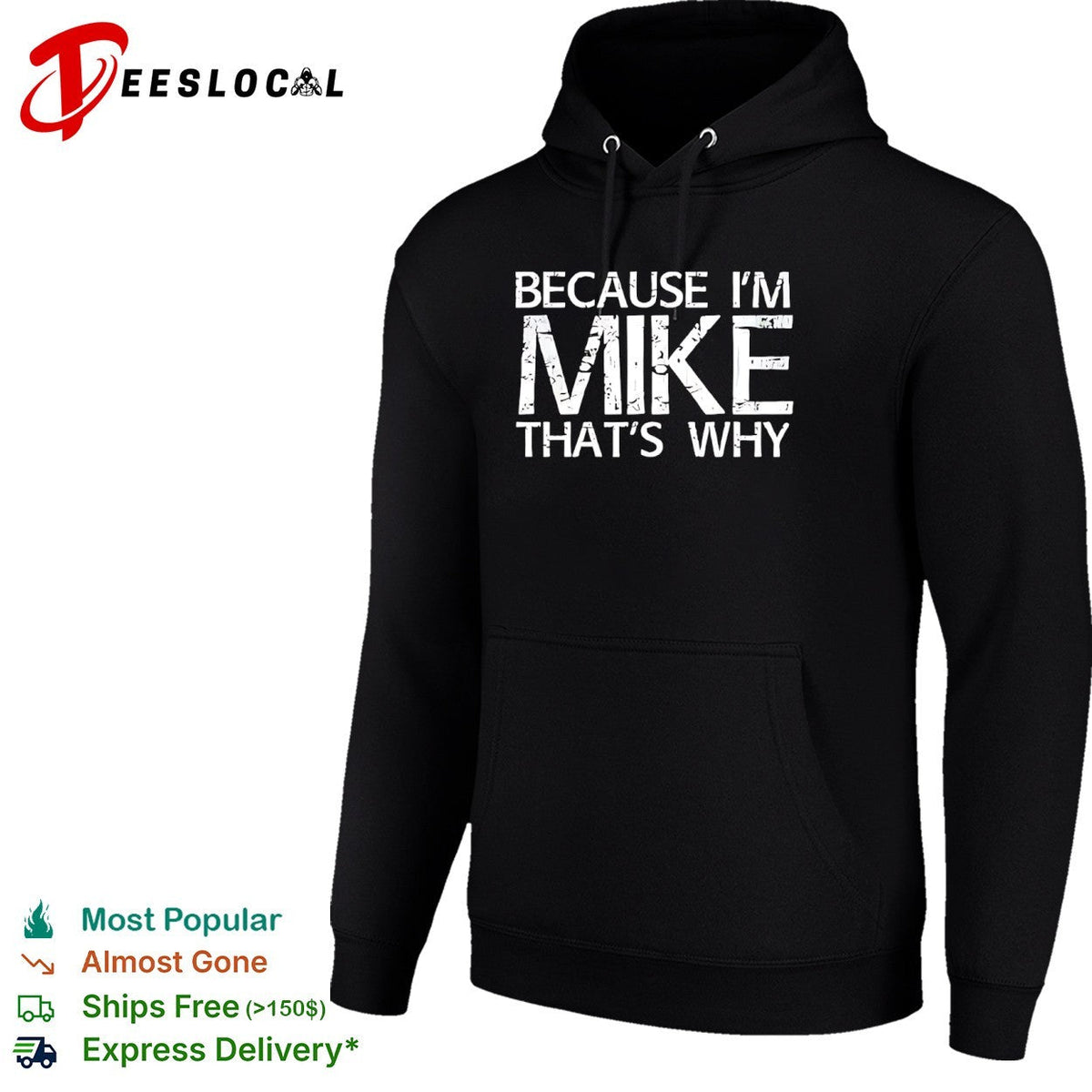 Because I am Mike that’s why shirt Unisex