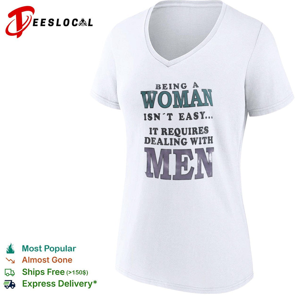 Being a isn’t easy it requires dealing with men shirt Unisex