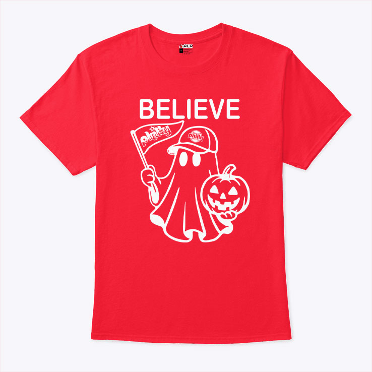 Believe Philly Halloween T Shirt Unisex