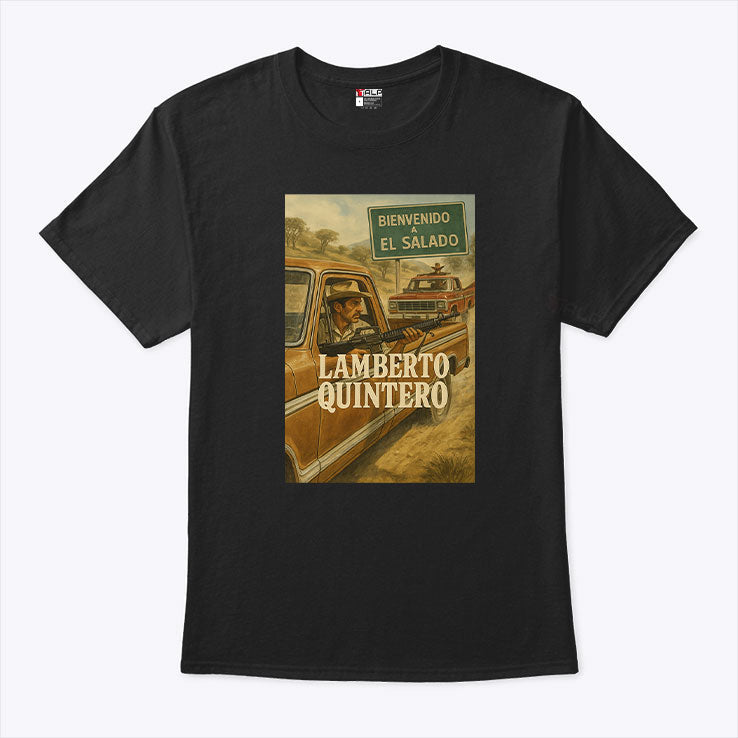 Bienvenido A El Salado Lamberto Quintero T Shirt Unisex