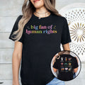 Big Fan Of Human Rights Equality T Shirt Unisex