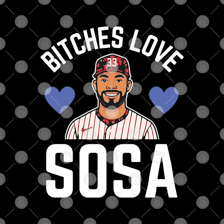 Bitches Love Sosa Edmundo Sosa Shirt Unisex