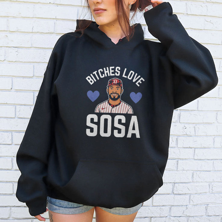 Bitches Love Sosa Edmundo Sosa Shirt Unisex