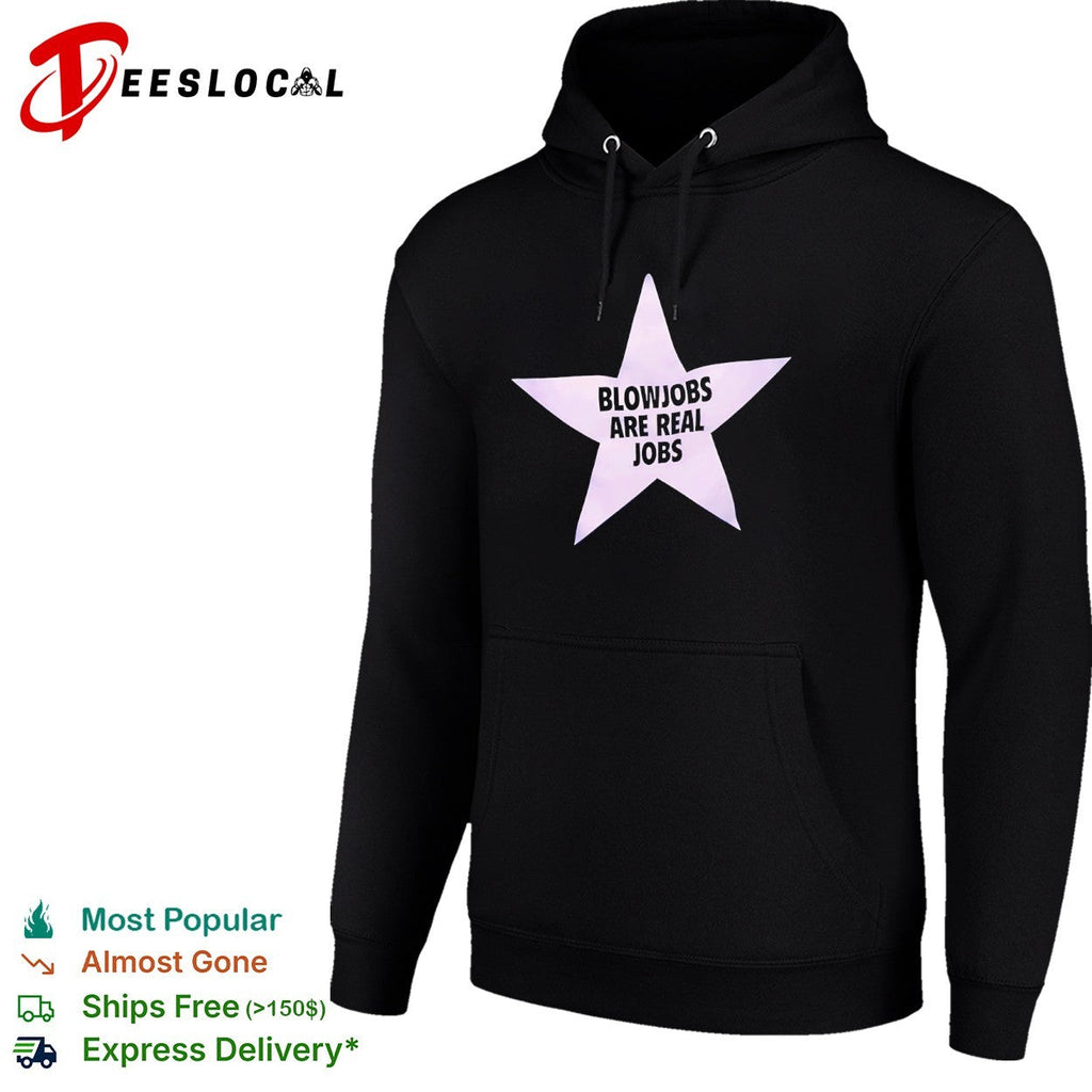 Blowjobs are real jobs star shirt Unisex