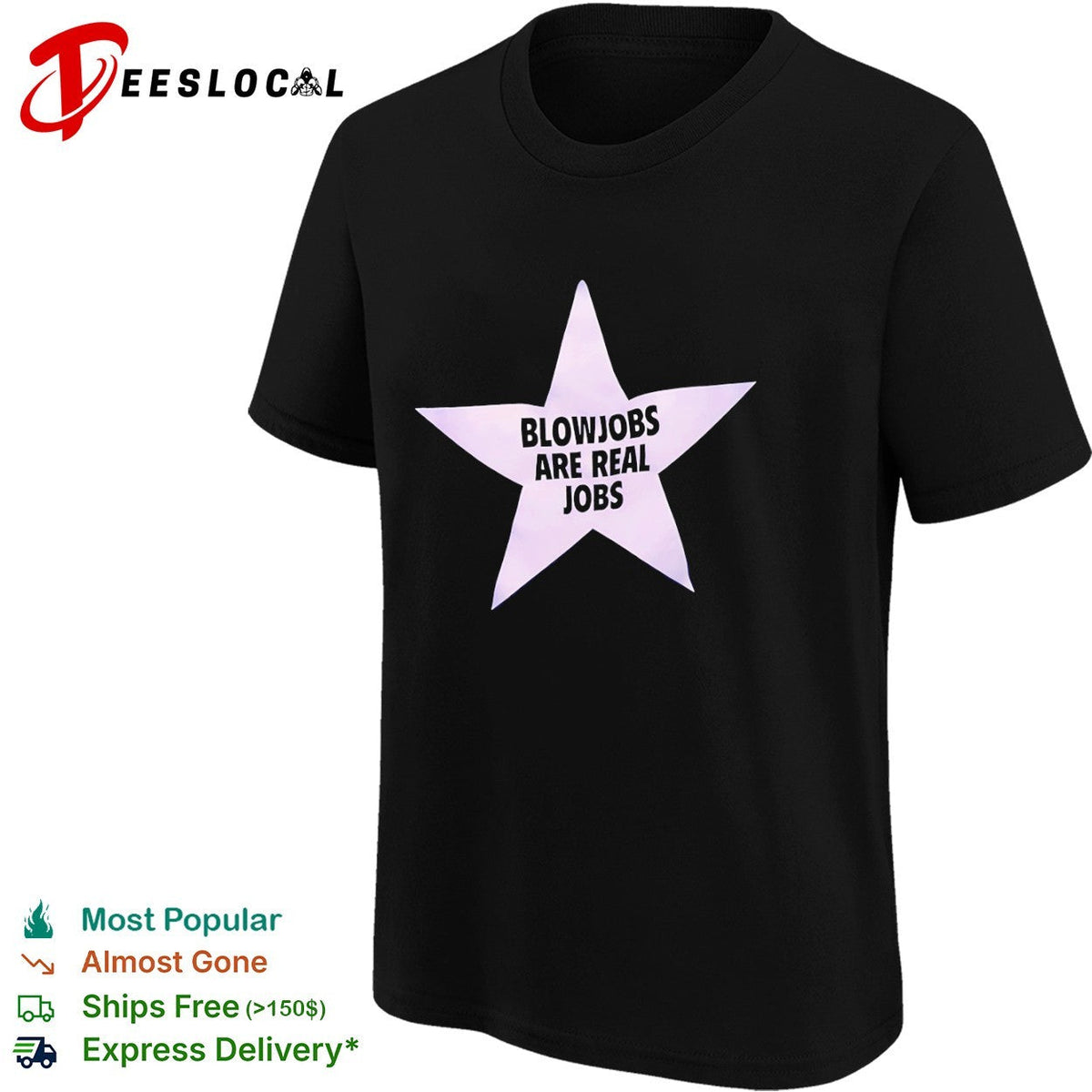 Blowjobs are real jobs star shirt Unisex