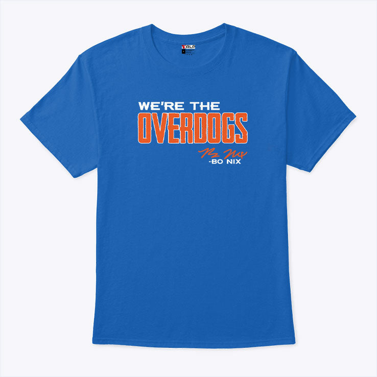 Bo Nix We Are The Overdogs T Shirt Unisex