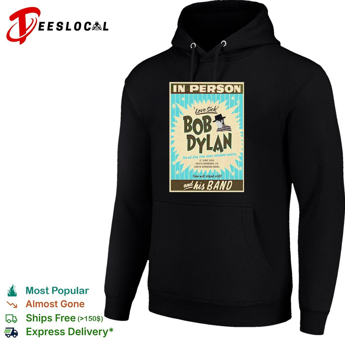 Bob Dylan Love Sick Santa Barbara Bowl 17 June 2026 the old king from some vanished shirt Unisex