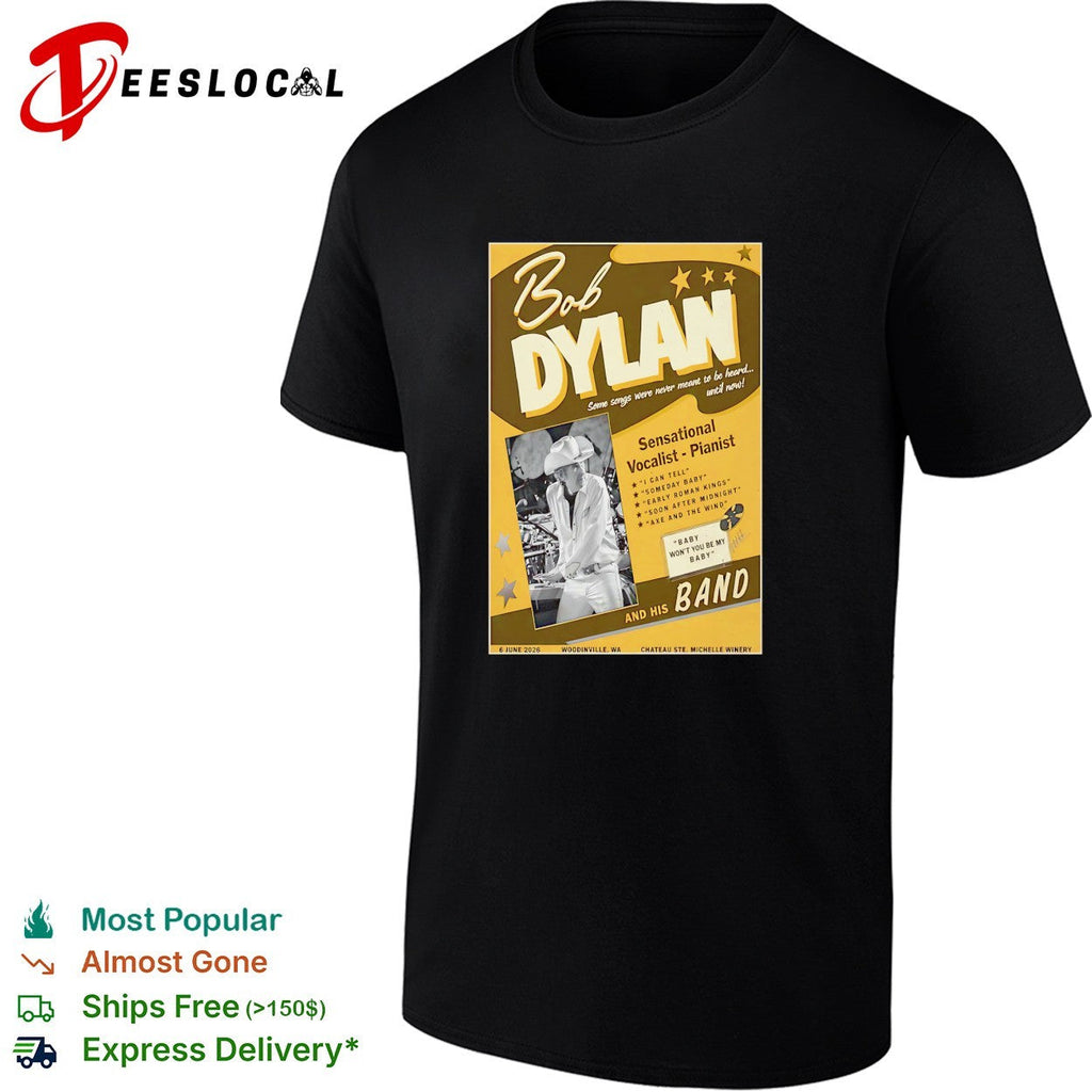 Bob Dylan Some songs were never meant to be heard until now Sensational Vocalist shirt Unisex