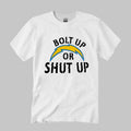Bolt Up Or Shut Up Shirt