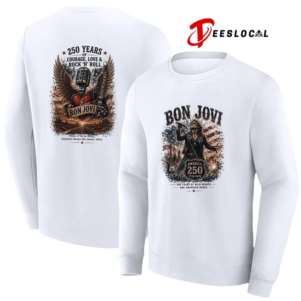 Bon Jovi 250 years of wild hearts and American roads courage love and rock n roll shirt Unisex