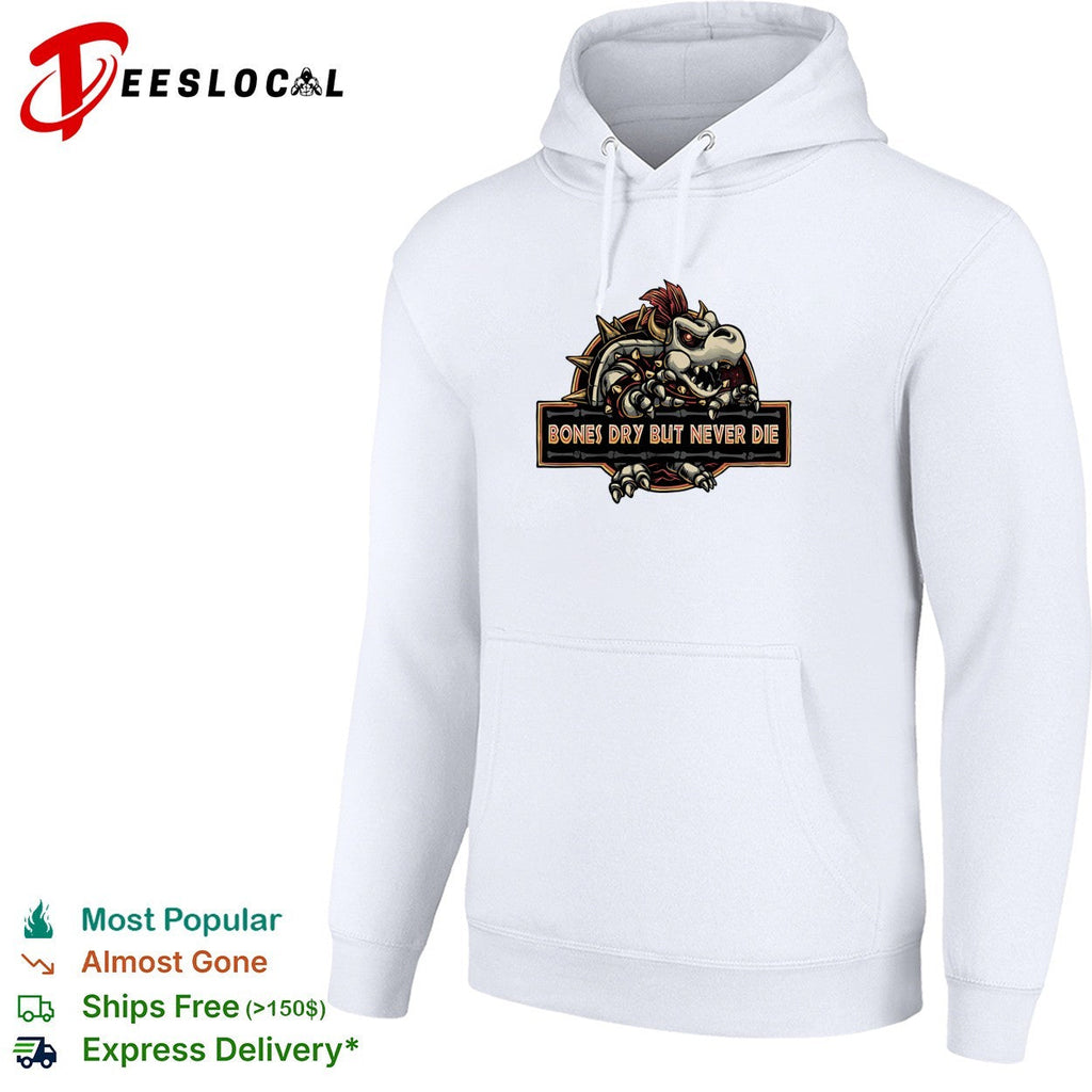 Bones dry but never die Bowser skeleton gaming humor shirt Unisex