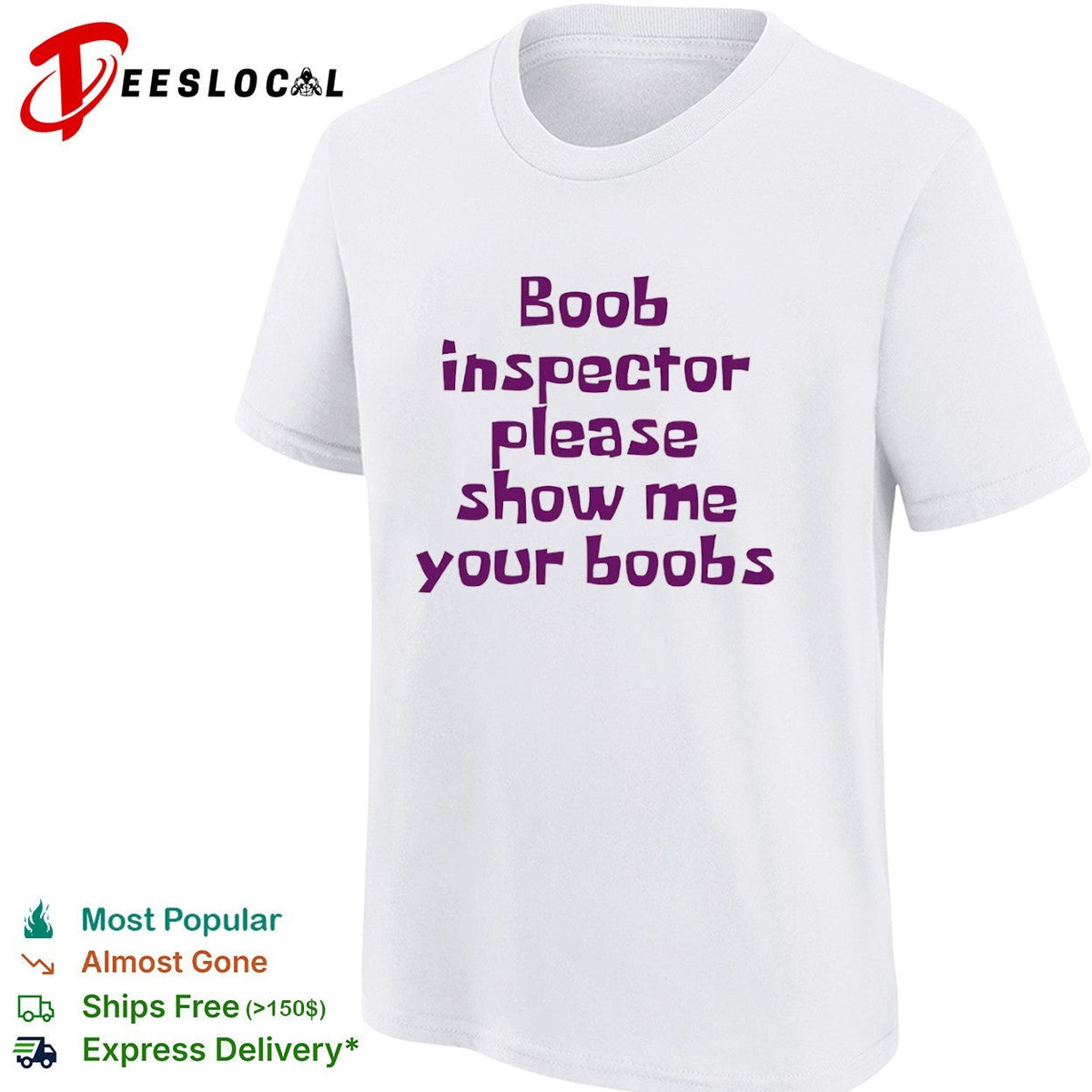 Boob inspector please show me your boobs shirt Unisex