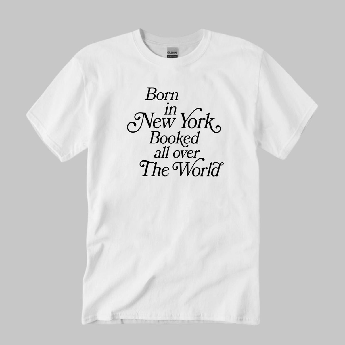 Born In New York Booked All Over The World Shirt