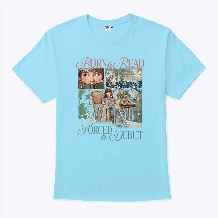 Born To Read Forced To Debut Eloise Bridgerton Inspired Shirt Unisex