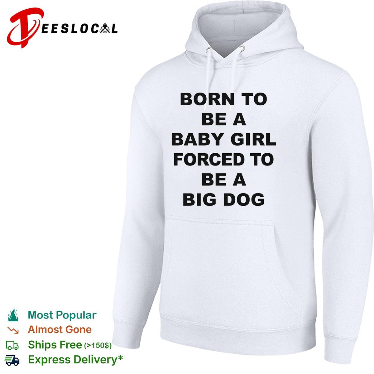 Born to be a baby girl forced to be a big dog bold black lettering meme shirt Unisex