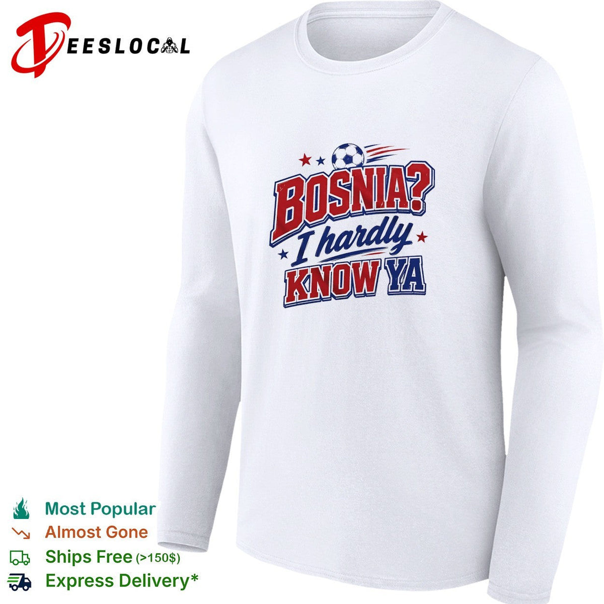 Bosnia I hardly know ya soccer shirt Unisex