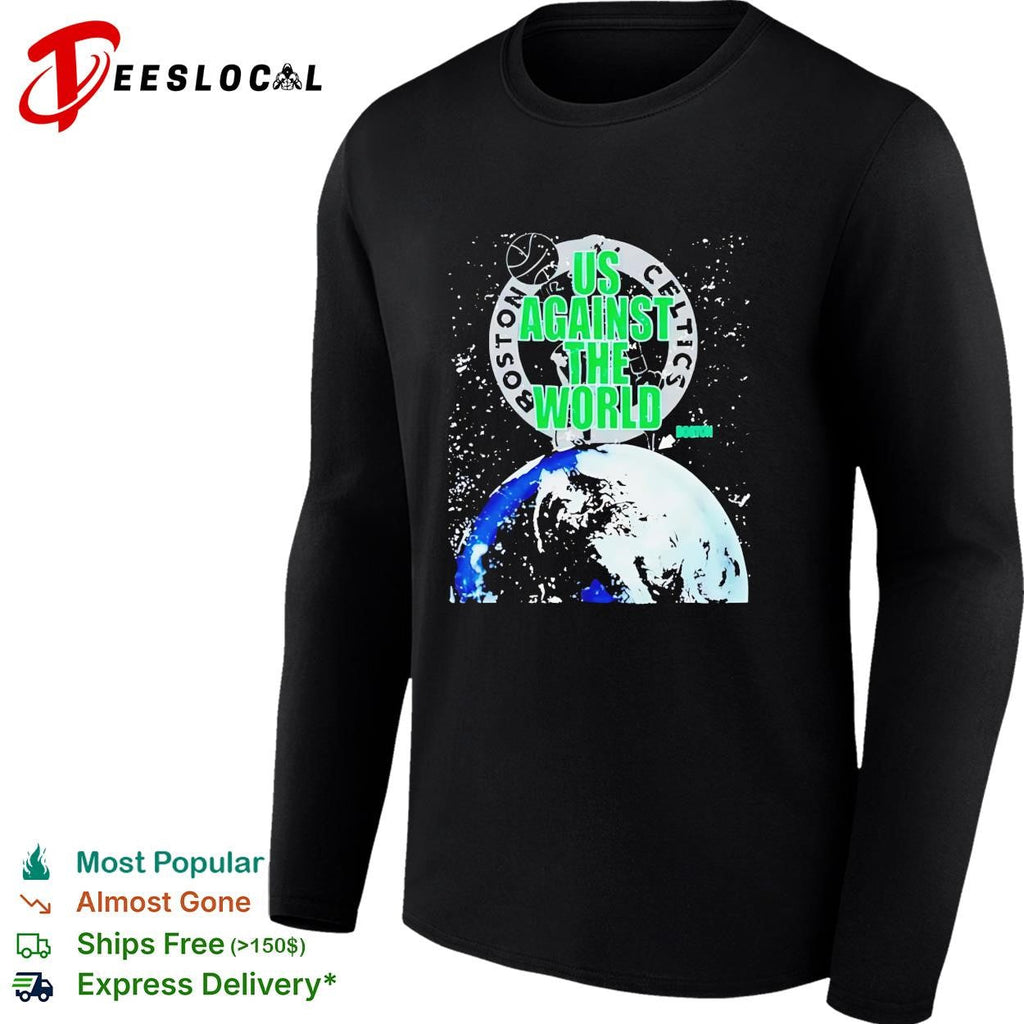 Boston Celtics us against the world earth globe space background shirt Unisex
