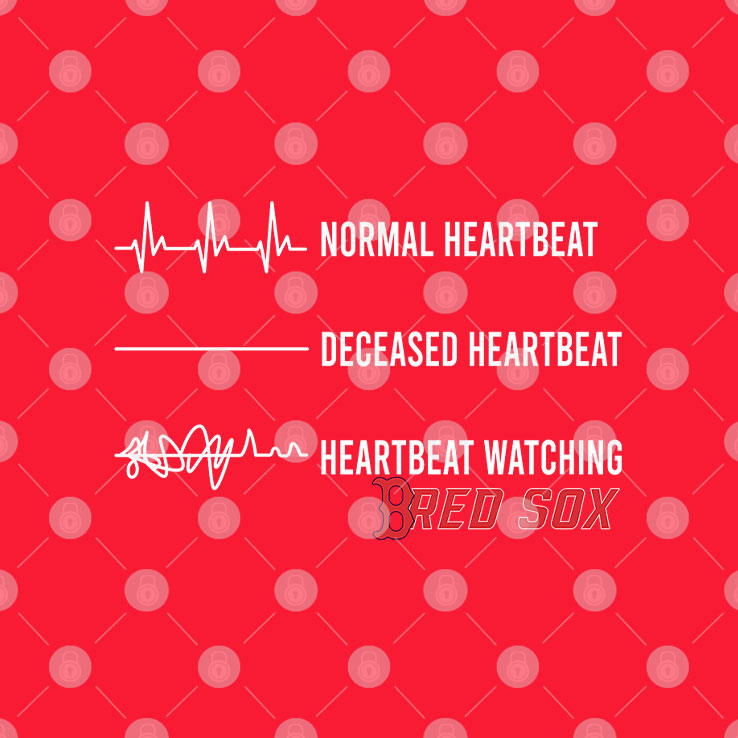 Boston Red Sox Normal Heartbeat Deceased Heartbeat Heartbeat Watching Shirt Unisex
