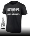 Boxing no tune ups only big fights shirt Unisex